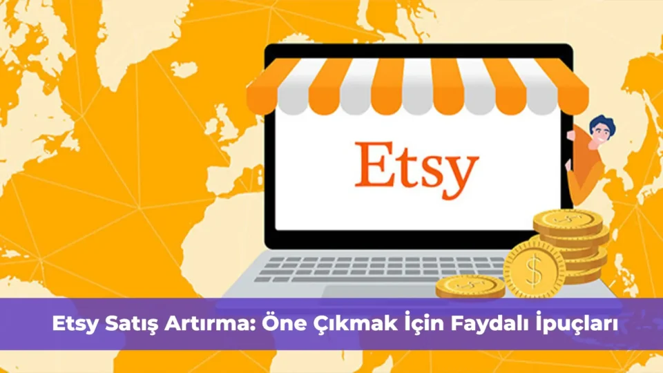 Fullecom ile Etsy satış artırma yollarını deneyimleyin.