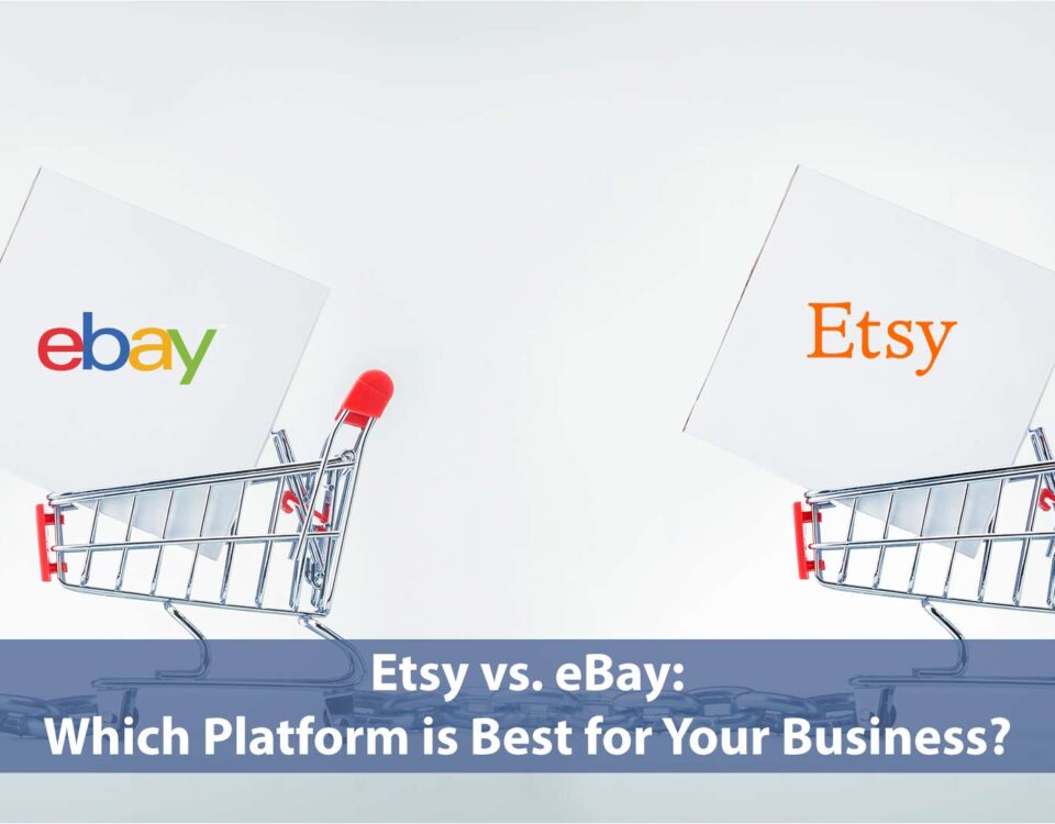 Etsy vs eBay: Which platform is best for your business?